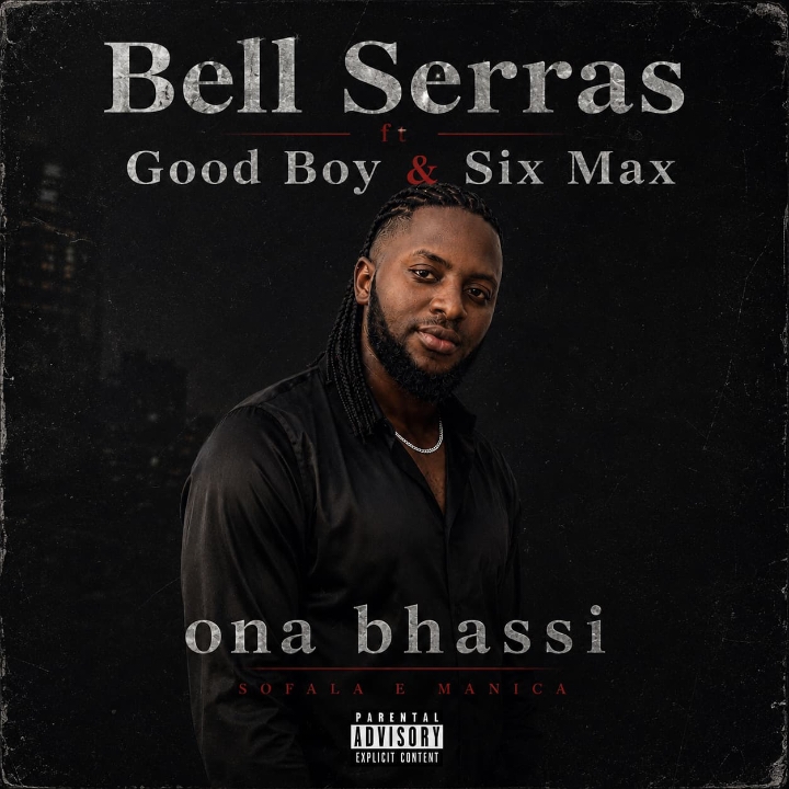 Capa de Bell Serras ft Good Boy & Six Max - Ona bhassi